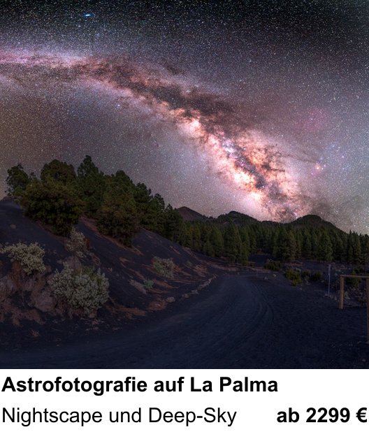 Dynamischer Foto-Workshop – Astrofotografie auf La Palma und Nightscape und Deep-Sky