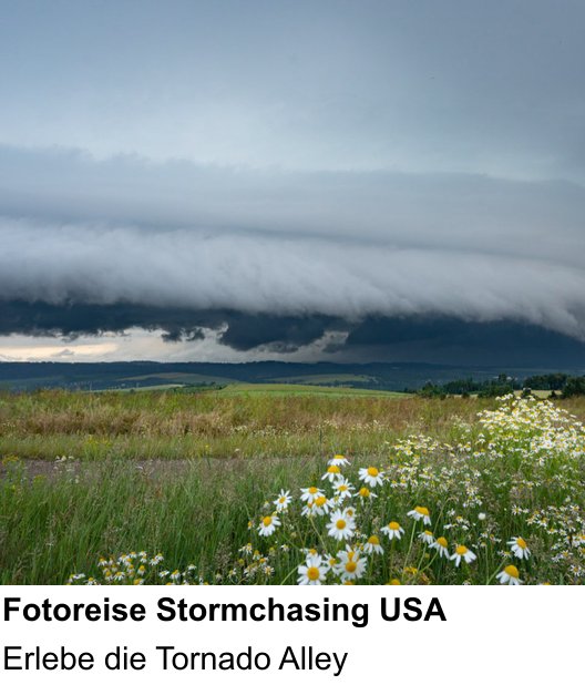 Dynamischer Foto-Workshop – Fotoreise Stormchasing USA und Erlebe die Tornado Alley
